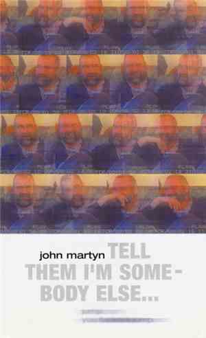 John Martyn - Tell Them I´m Somebody Else