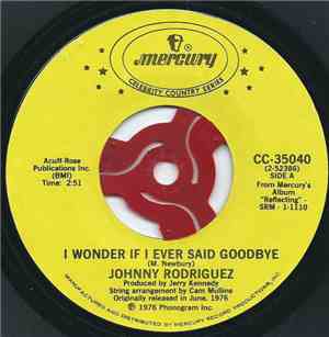 Johnny Rodriguez  - I Wonder If I Ever Said Goodbye