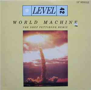 Level 42 - World Machine (The Shep Pettibone Remix)