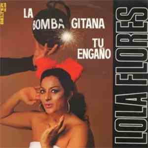 Lola Flores - La Bomba Gitana/ Tu Engaño