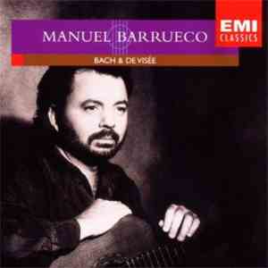 Manuel Barrueco - Bach & De Visée