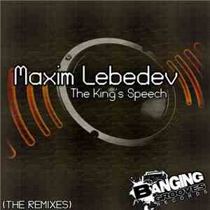 Maxim Lebedev  - The King's Speech (The Remixes)