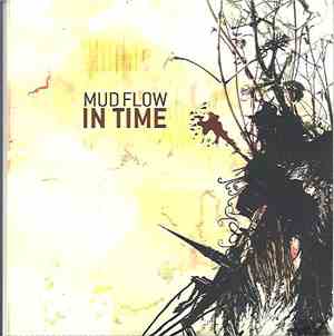 Mud Flow - In Time