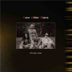 New Killer Stars  - Piccole Cose