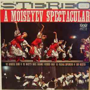 Orchestra Of The Moiseyev Dance Ensemble - A Moiseyev Spectacular