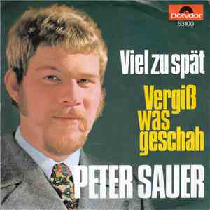 Peter Sauer  - Viel Zu Spät