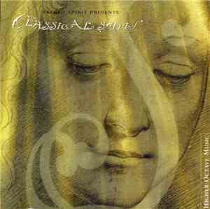 Sacred Spirit Presents Classical Spirit - Classical Spirit