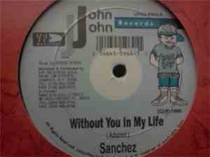 Sanchez / General Degree - Without You In My Life / Pepper Pot