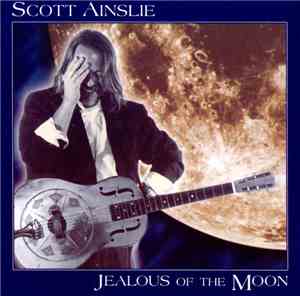 Scott Ainslie - Jealous Of The Moon