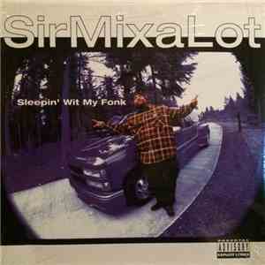 Sir Mix-A-Lot - Sleepin' Wit My Fonk / I Come Buffalo