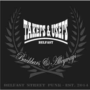 Takers & Users - Backbars & Alleyways