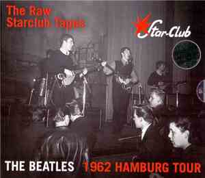 The Beatles - The Raw Star-Club Tapes