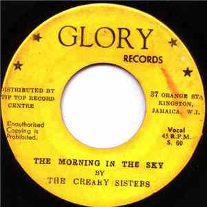 The Creary Sisters - The Morning In The Sky/Oh What A Glory