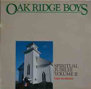 The Oak Ridge Boys - Spiritual Jubilee Volume II