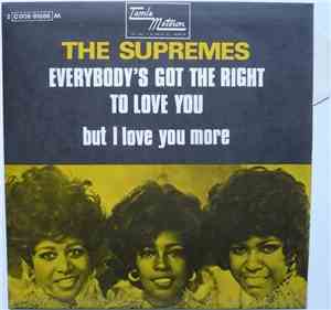 The Supremes - Everybody's Got The Right To Love / But I Love You More