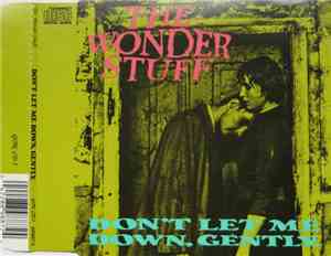 The Wonder Stuff - Don't Let Me Down, Gently