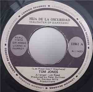 Tom Jones - Hija De La Obscuridad / Tupelo Mississippi Flash