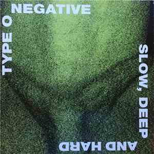 Type O Negative - Slow, Deep And Hard