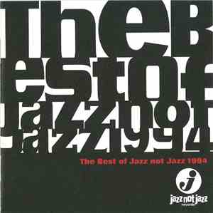 Various - The Best Of Jazz Not Jazz 1994