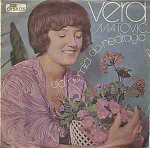 Vera Matović - Od Nemila Do Nedraga