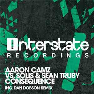 Aaron Camz Vs. Solis & Sean Truby - Consequence