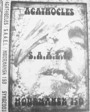 Agathocles / S.A.A.E.I. / Mourmansk 150 - Agathocles / S.A.A.E.I. / Mourman ...