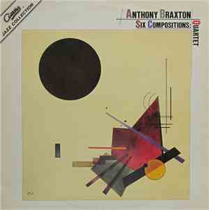 Anthony Braxton - Six Compositions: Quartet