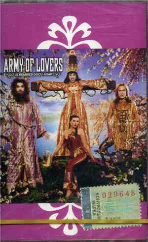 Army Of Lovers - Le Remixed Docu-Soap
