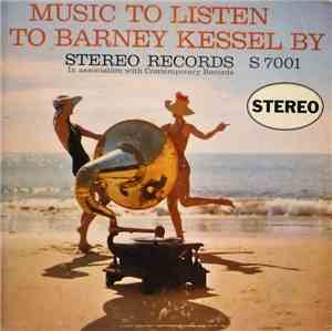 Barney Kessel - Music To Listen To Barney Kessel By