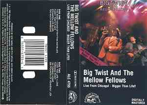 Big Twist And The Mellow Fellows - Live From Chicago! Bigger Than Life!!