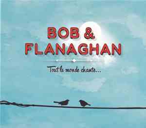 Bob Et Flanaghan - Tout Le Monde Chante...
