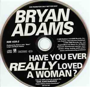 Bryan Adams - Have You Ever Really Loved A Woman?