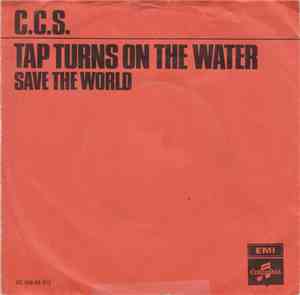 C.C.S. - Tap Turns On The Water