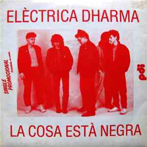Companyia Elèctrica Dharma - La Cosa Està Negra