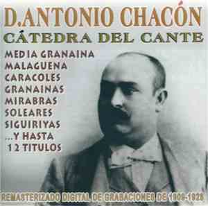 D. Antonio Chacón - Cátedra Del Cante