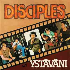 Disciples - Ystäväni