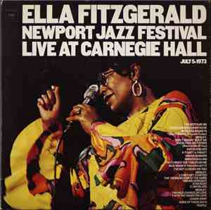 Ella Fitzgerald - Newport Jazz Festival Live At Carnegie Hall, July 5, 197 ...