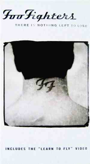 Foo Fighters - There Is Nothing Left To Lose