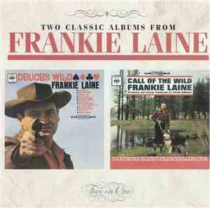 Frankie Laine - Deuces Wild / Call Of The Wild