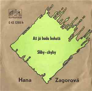 Hana Zagorová - Až Já Budu Bohatá / Sliby - Chyby