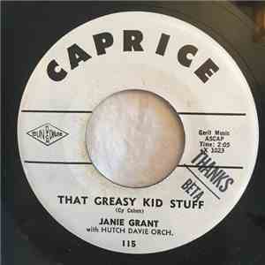 Janie Grant With Hutch Davie Orch. - That Greasy Kid Stuff / Trying To Forget You