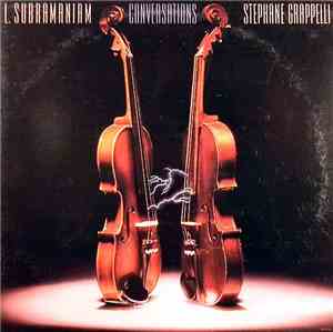 L. Subramaniam & Stéphane Grappelli - Conversations