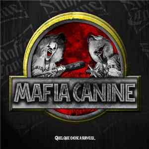 Mafia Canine - Quelque Chose A Survecu.