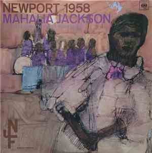 Mahalia Jackson - Newport 1958
