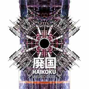 Masked Diode - Haikoku