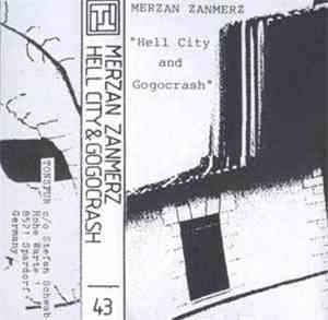 Merzan / Zanmerz - Hell City And GoGoCrash