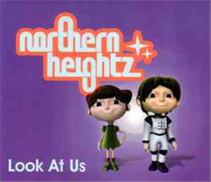 Northern Heightz - Look At Us