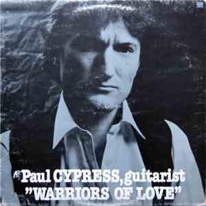 Paul Cypress - Warriors Of Love