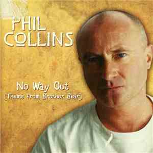 Phil Collins - No Way Out (Theme From Brother Bear)
