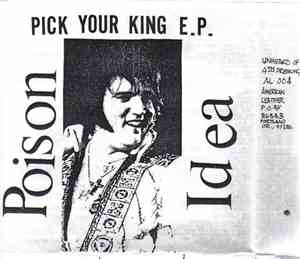 Poison Idea - Pick Your King E.P.